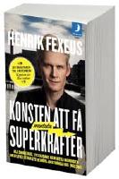 Konsten att f&aring; mentala superkrafter : Bli smartare, lyckligare och hitta meningen med livet utan att anstr&auml;nga dig (n&auml;stan)