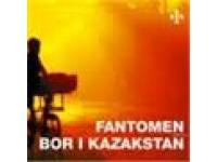 Fantomen bor i Kazakstan