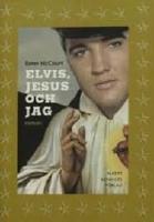 Elvis, Jesus och jag