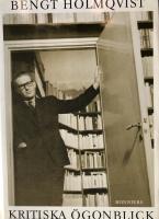 Kritiska &ouml;gonblick : ess&auml;er, artiklar 1946-1986