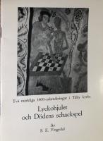 Lyckohjulet och D&ouml;dens schackspel. Tv&aring; m&auml;rkliga 1400-talsm&aring;lningar i  T&auml;by kyrka