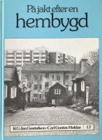 P&aring; jakt efter en hembygd : platser, k&auml;llor, stunder, r&ouml;tter