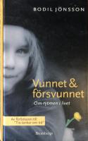 Vunnet och f&ouml;rsvunnet : om rytmen i livet