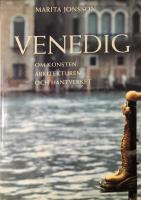 Venedig. Om konsten, arkitekturen och hantverket