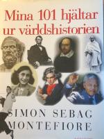 Mina 101 hj&auml;ltar ur v&auml;rldshistorien