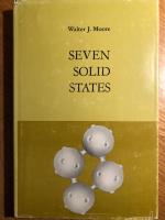 Seven solid states. An introduction to the chemistry and Physics of Solids