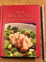 Njut av Kyckling : en samling med &ouml;ver 100 l&auml;ckra recept