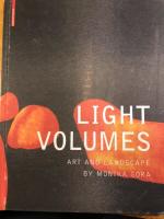 Light Volumes:  Art and Landscapes of Monika Gora