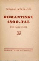 ROMANTISKT 1800-TAL - &Auml;NNU N&Aring;GRA ESSAYER.