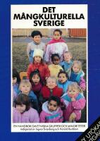 Det m&aring;ngkulturella Sverige : en handbok om etniska grupper och minoriteter