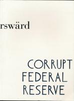 Corrupt Federal Reserve : Carl Fredrik Reutersw&auml;rd