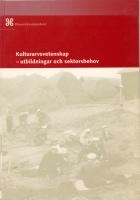 Kulturarvsvetenskap - utbildningar och sektorsbehov