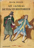 ALL V&Auml;RLDENS DETEKTIVHISTORIER. EN ANTOLOGI.