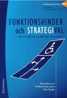 FUNKTIONSHINDER OCH STRATEGIVAL : OM ATT HANTERA SIG SJ&Auml;LV OCH SIN OM-V&Auml;RLD