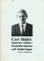 CARL BILDT&acute;S INNERSTA TANKAR - FRAMTIDSVISIONER OCH FUNDERINGAR
