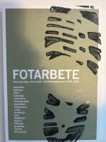 Fotarbete : resereportage publicerade i fackf&ouml;rbundspress 2005-2006 : [Argentina, Brasilien, Chile, Colombia, Costa Rica, Dominikanska republiken, Filippinerna, Indien, Kambodja, Kina, Moldavien, Nigeria, Pakistan, Sydafrika, Turkiet, Vitryssland]