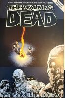 The Walking Dead volym 9. Det som inte d&ouml;dar