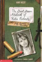 The Great Green Notebook of Katie Roberts who just turned 12 on Monday