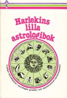 Harlekins lilla astrologibok : l&auml;ttl&auml;st introduktion i astrologins grunder och stj&auml;rntecknens k&auml;rleksaspekter