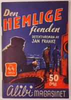 DEN HEMLIGE FIENDEN. Alibimagasinet 44/1953