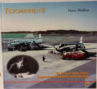 Flygminnen 2 - 45 &aring;r med ABA/SAS:s flygprestandatekniska verksamhet