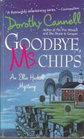 Goodbye, Ms. Chips : An Ellie Haskell Mystery