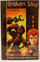 Broken Sky 1: V&auml;rlden &auml;r inte vad du trodde att den var