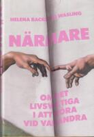 N&auml;rmare : Om det livsviktiga i att r&ouml;ra vid varandra