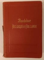 BELGIQUE ET HOLLANDE y copmpris LE LUXEMBOURG. Manuel du voyageur par Karl Baedeker