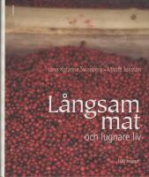 L&aring;ngsam mat och ett lugnare liv