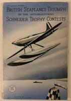 BRITISH SEAPLANES TRIUMPH IN THE INTERNATIONAL SCHNEIDER TROPHY CONTESTS 1913-1931