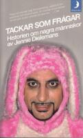 Tackar som fr&aring;gar : historien om m&aring;nga m&auml;nniskor