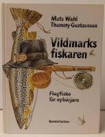 Vildmarksfiskaren : flugfiske f&ouml;r nyb&ouml;rjare