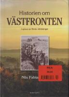 Historien om V&auml;stfronten : i sp&aring;ren av f&ouml;rsta v&auml;rldskriget