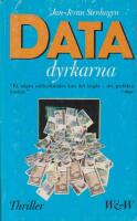 Datadyrkarna : [thriller]