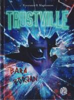 Bara b&ouml;rjan : Trustville del 3