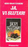 Ja, vi slutar! : [en roman]