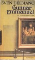 Gunnar Emmanuel : en tidl&ouml;s ber&auml;ttelse