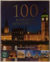 100 Klassiska sev&auml;rdheter : en monumental jordenruntresa