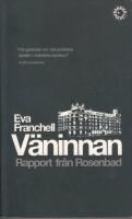 V&auml;ninnan : rapport fr&aring;n Rosenbad
