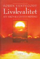 Livskvalitet - att er&ouml;vra livets mening