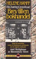 Brev till en bokhandel : (84 Charing Cross Road) : [tjugo &aring;rs brevv&auml;xling mellan en bok&auml;lskande amerikanska och ett engelskt antikvariat] ; Hertiginnan av Bloomsbury Street