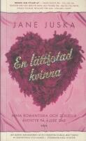 En l&auml;ttfotad kvinna : mina romantiska och sexuella &auml;ventyr p&aring; &auml;ldre dar