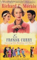 En fransk curry : 100 steg fr&aring;n Bombay till Paris
