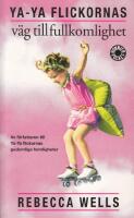 Ya-Ya flickornas v&auml;g till fullkomlighet