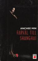 Farv&auml;l till Shanghai