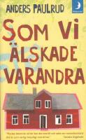 Som vi &auml;lskade varandra