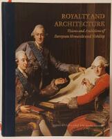Royalty and architecture : visions and ambitions of European monarchs and nobility