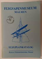 Flygvapenmuseum Malmen. Flygplankatalog. 