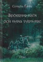 Sp&ouml;kriddaren och hans v&auml;pnare